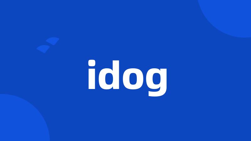 idog