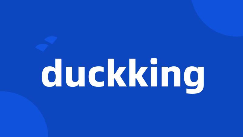 duckking