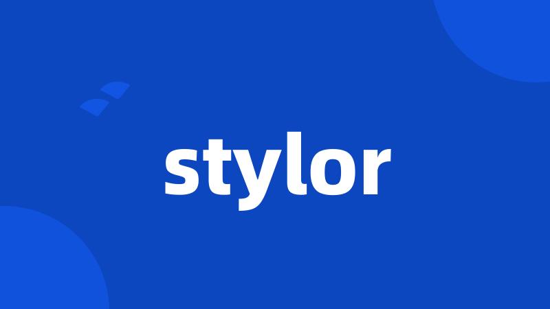 stylor