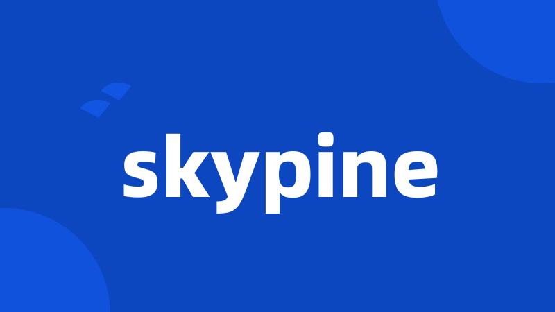 skypine