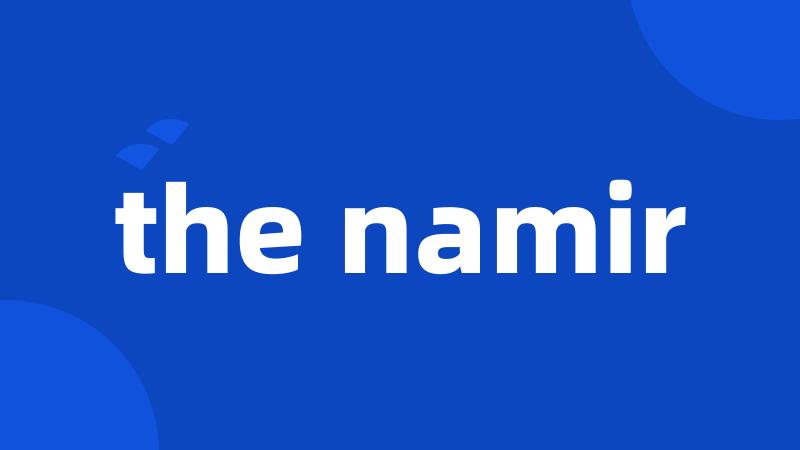 the namir