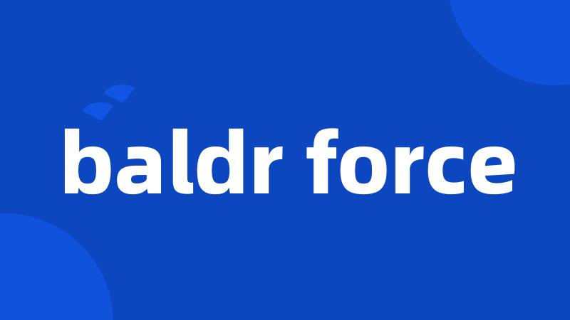 baldr force