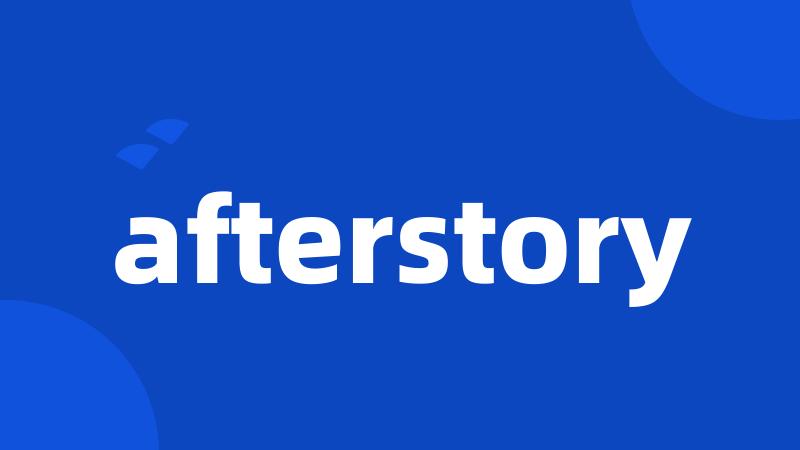 afterstory