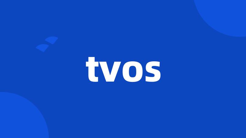 tvos