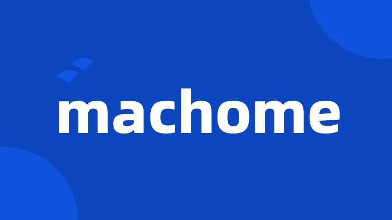 machome