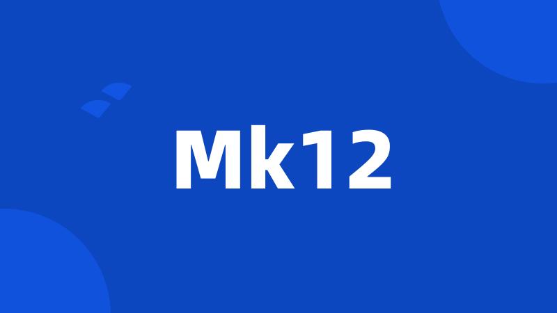Mk12