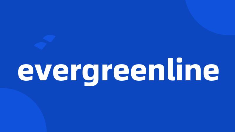 evergreenline