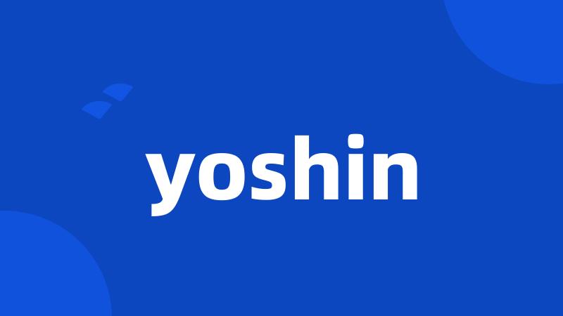 yoshin