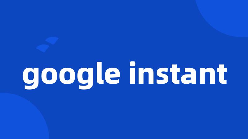 google instant