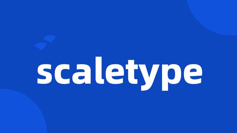 scaletype