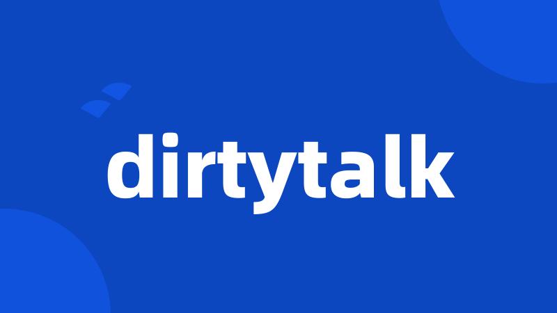 dirtytalk