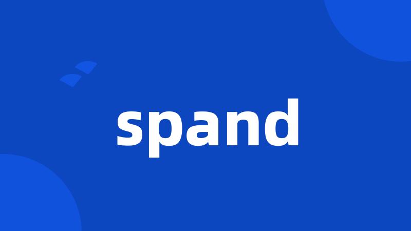 spand