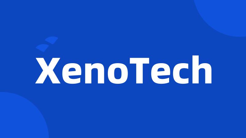 XenoTech