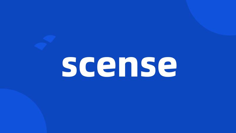 scense