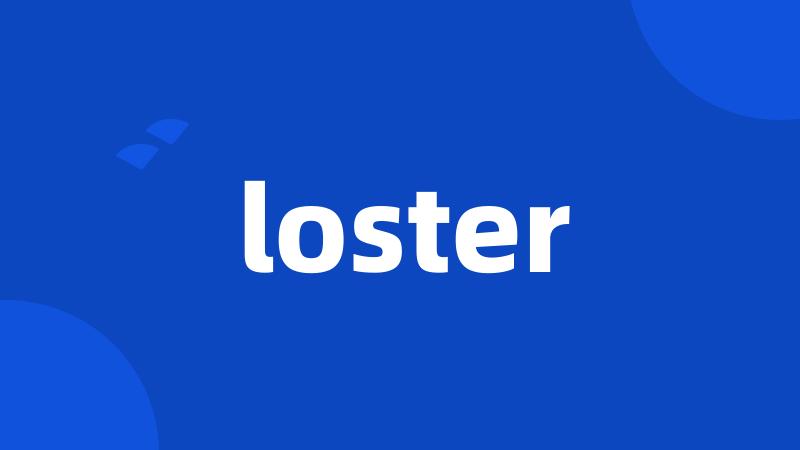 loster