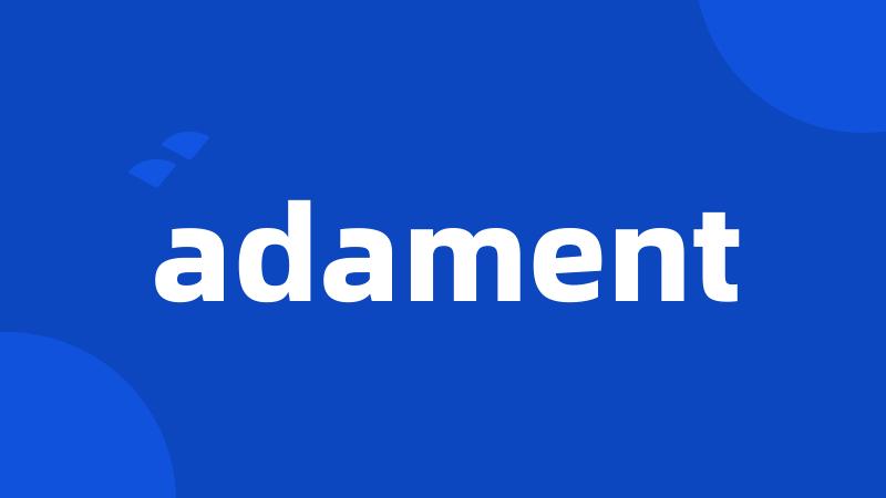 adament