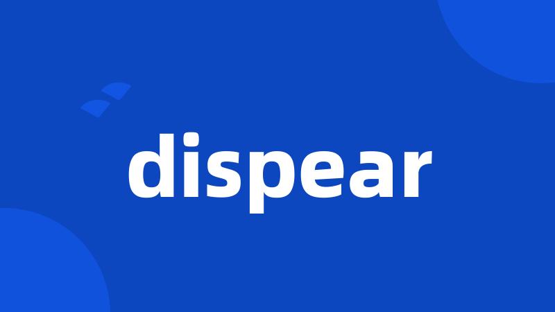 dispear