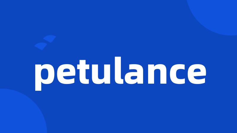 petulance