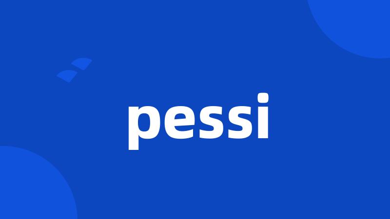 pessi