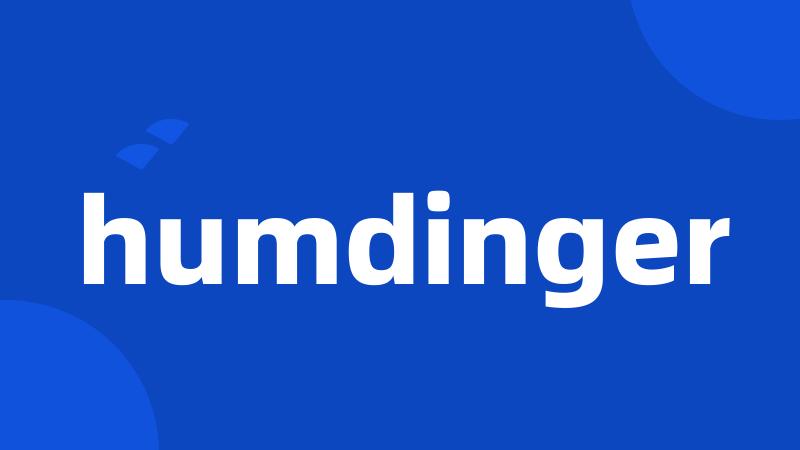 humdinger