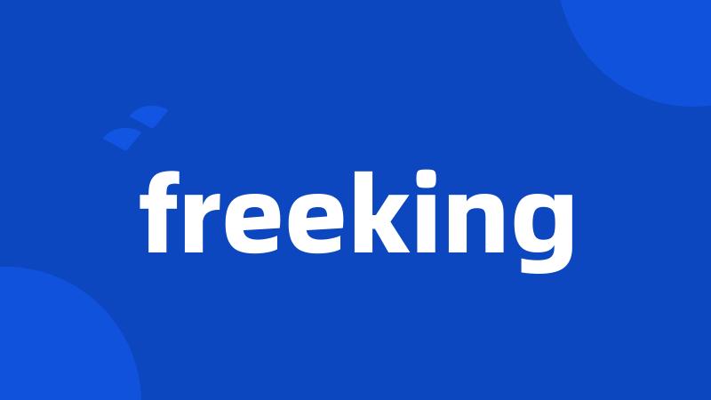 freeking