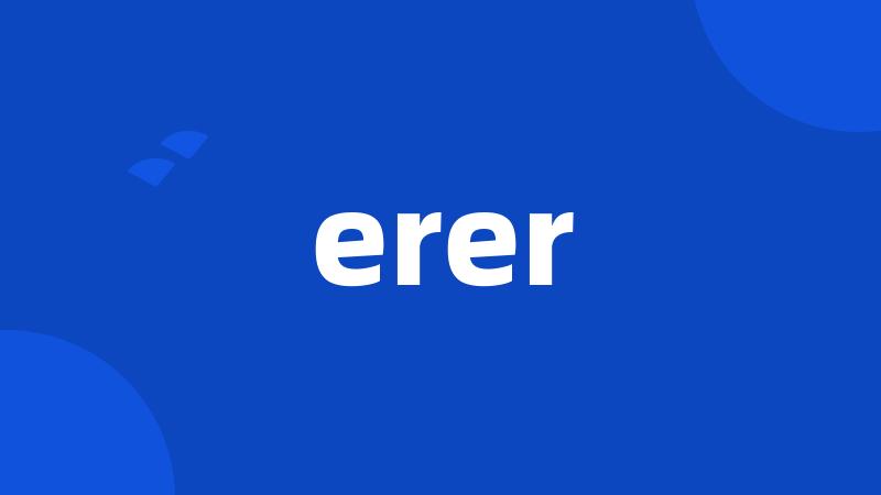 erer