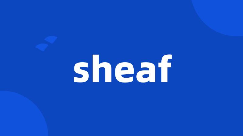 sheaf