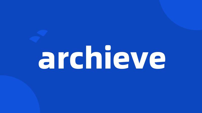 archieve