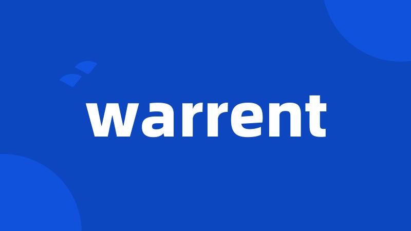 warrent