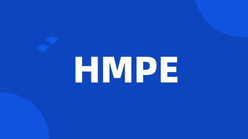 HMPE