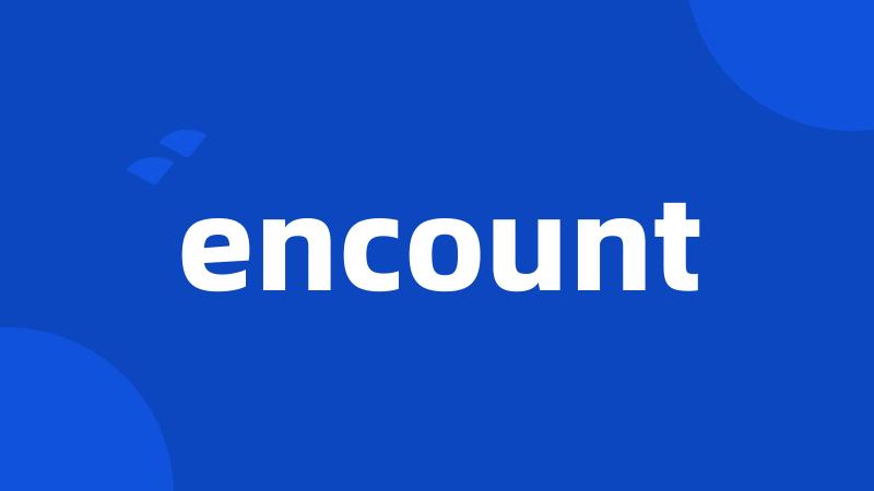 encount