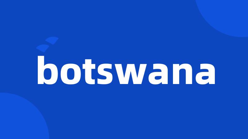 botswana