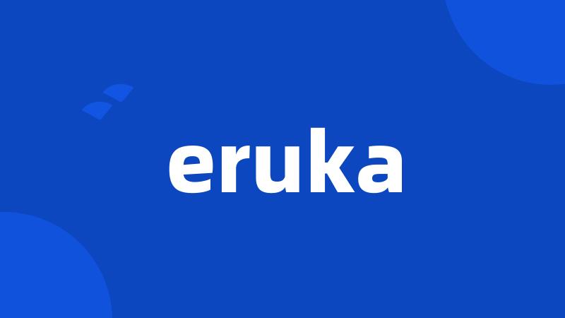 eruka