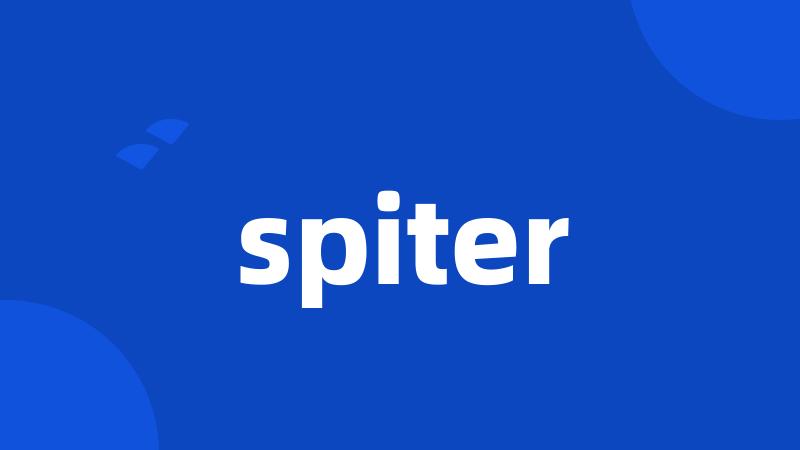 spiter