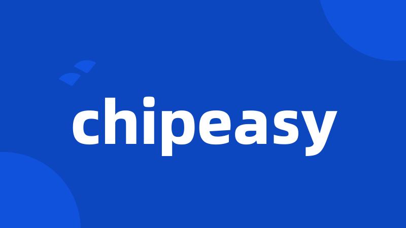 chipeasy