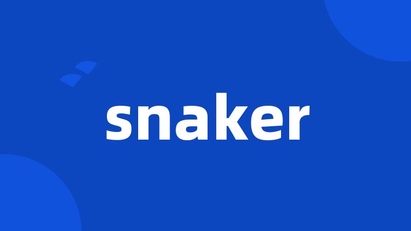 snaker