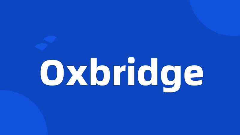 Oxbridge