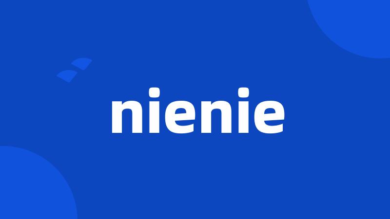 nienie