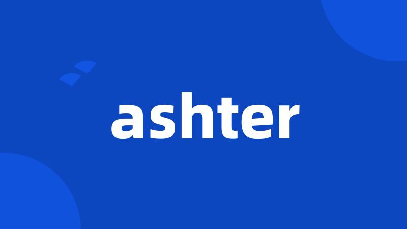 ashter