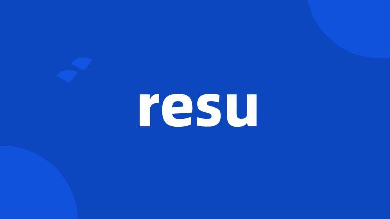 resu