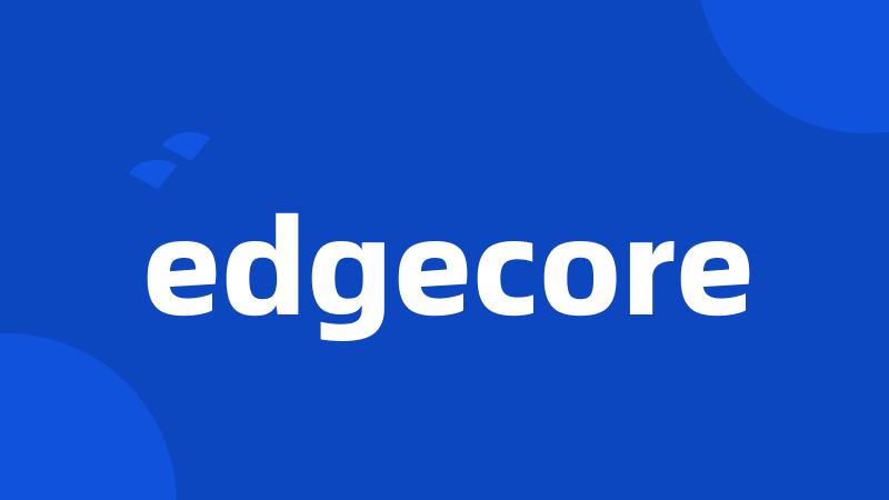 edgecore