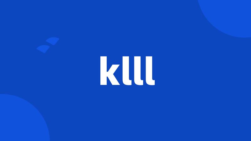 klll