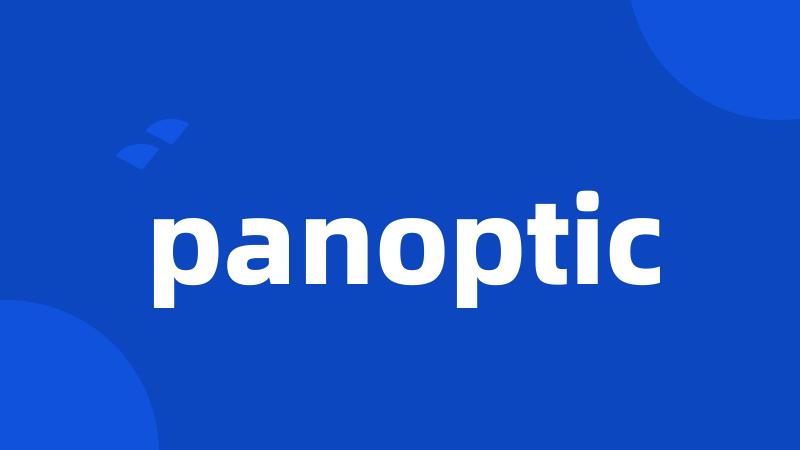 panoptic