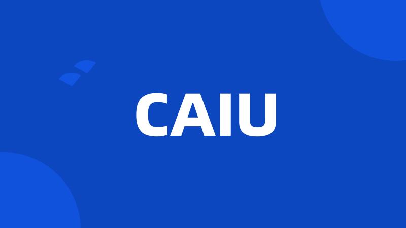 CAIU