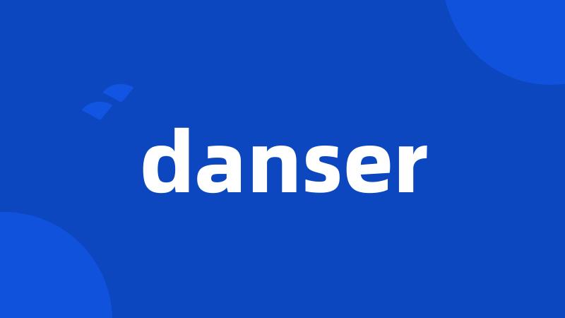 danser