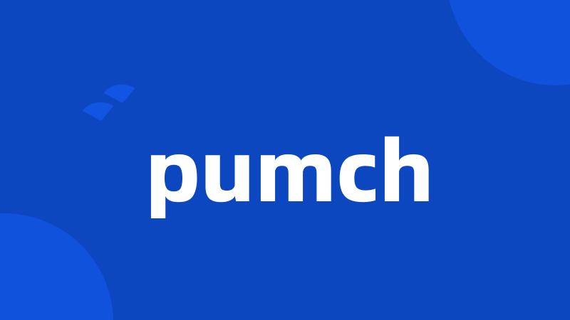 pumch