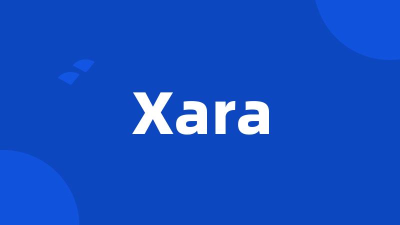 Xara