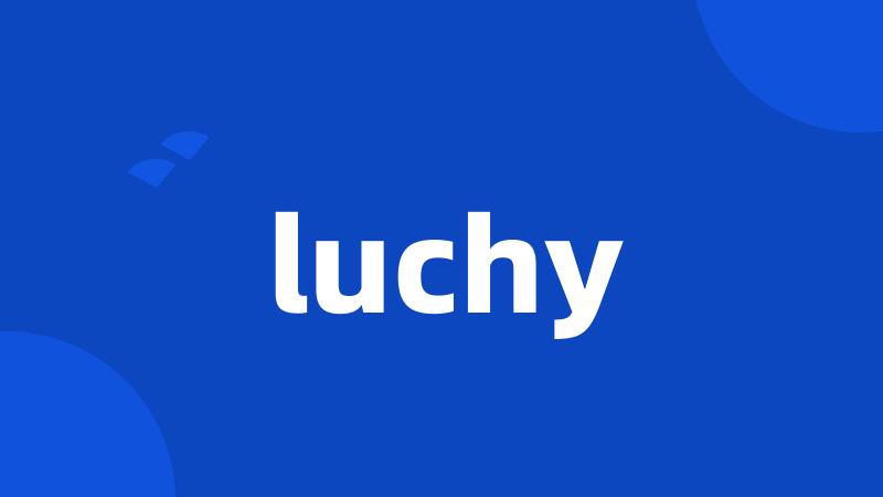 luchy