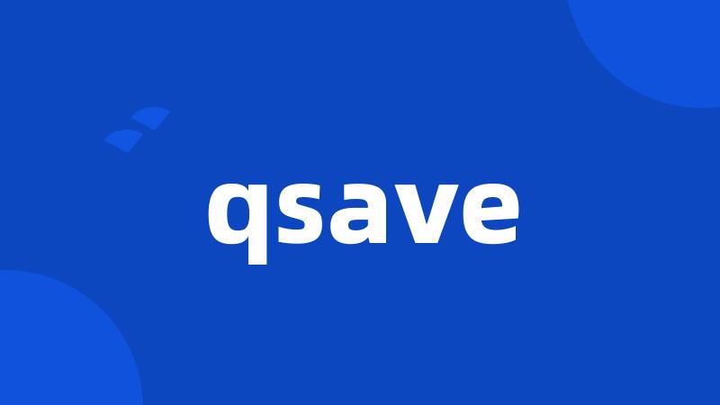 qsave