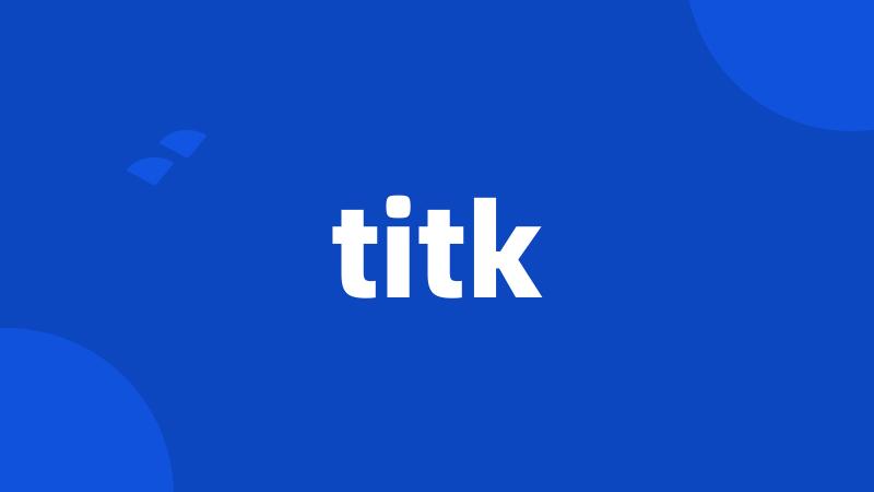 titk